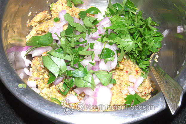 Transfer mixture to a bowl add onion, ginger, green chilli, curry leaves & coriander leaves