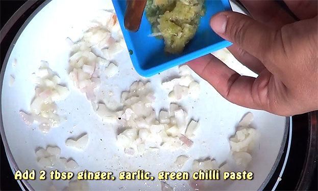Add gigner, garlic & green chilli paste