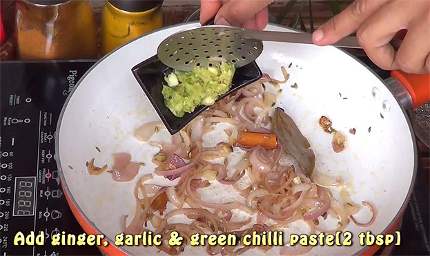 Add ginger, garlic & green chilli paste