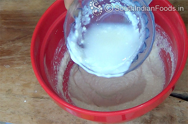 Add 1/2 cup water & make dosa batter consistency batter