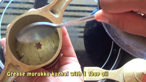 Grease murukku kuzhal with 1 tbsp oil