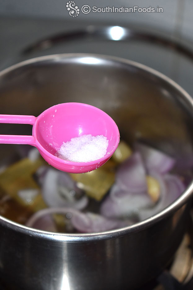 Add salt, saute till soft