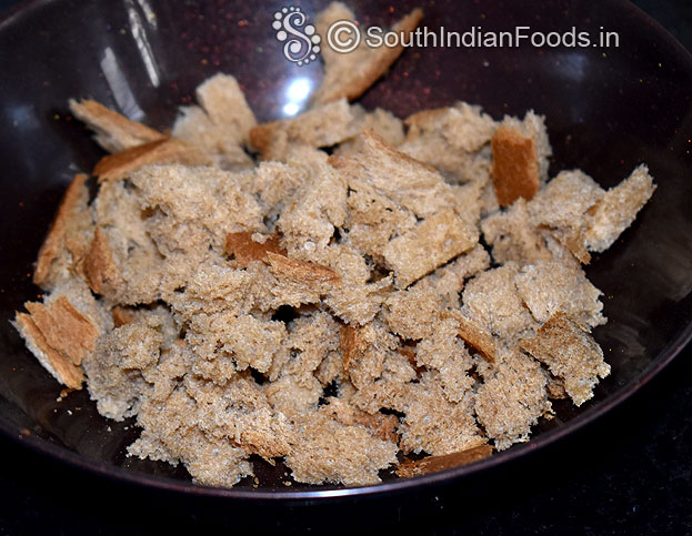In a bowl add chopped wheat bread [You can use Milk bread / Ragi bread]
