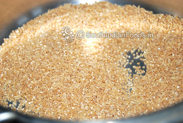 Dry roast broken wheat