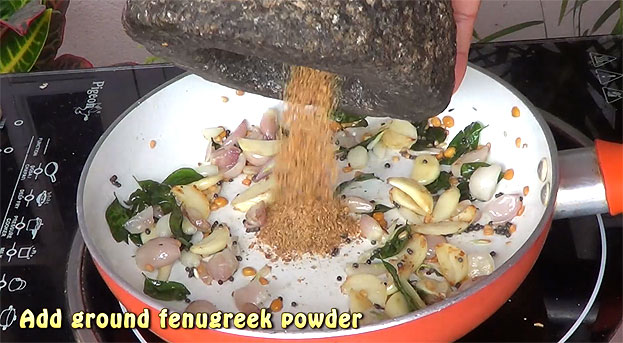 Add Fenugreek powder