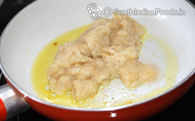 Heat ghee in a pan add mashed banana