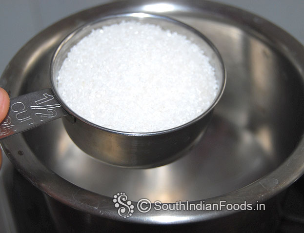 For sugar syrup:- Add 1 cup sugar