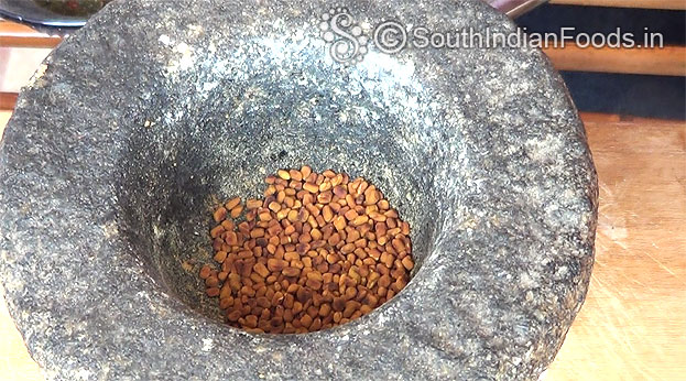 Put roasted fenugreek, coarsely grind