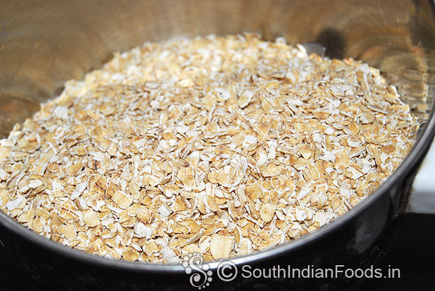 Put roasted oats in mixie jar, finely grind