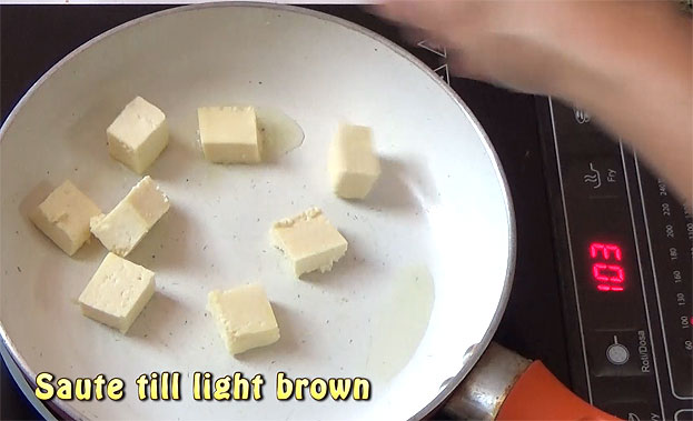 Heat 1 tbsp oil in a pan, add paneer, saute till light brown