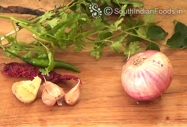 Onion, garlic , dry red chilli, green chilli, curry leaves & coriander leaves