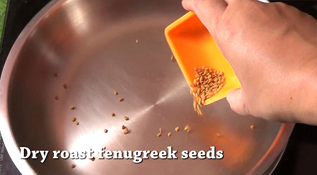 Dry roast fenugreek seeds