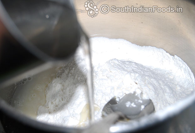 Add water mix well make soft dough