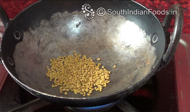 Dry roast fenugreek