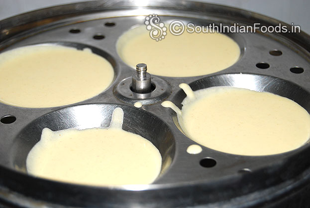 Once filled place it in an idli cooker